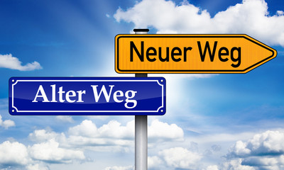 Obraz premium Wegweiser mit Alter Weg und Neuer Weg