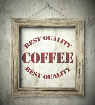 Best quality coffee emblem in old wooden frame