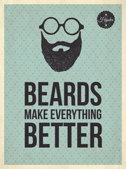 Hipster vintage trendy look quotes: Beards make everything bette