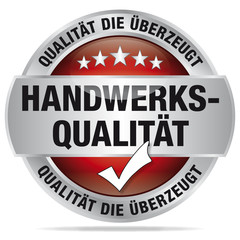 Handwerksqualität - Qualität die überzeugt