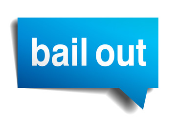 Bail out blue 3d realistic paper speech bubble isolated on white