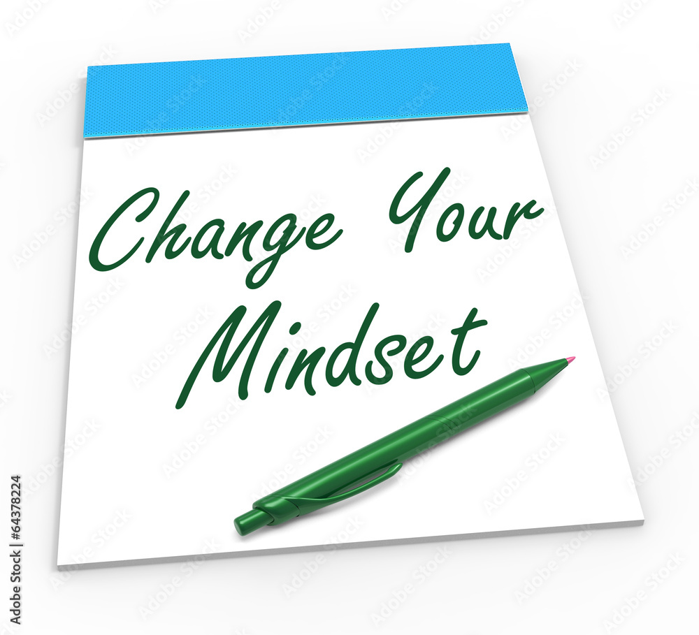 Aufkleber change your mind set notebook shows optimism and reactive attitu