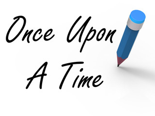 Once Upon a Time with Pencil Shows Long Ago Nostalgia - obrazy, fototapety, plakaty