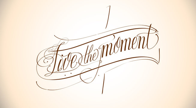 Live the moment
