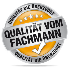 Qualität vom Fachmann - Qualität die überzeugt