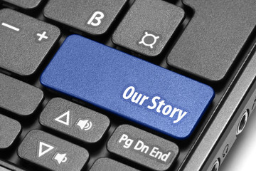 Our Story. Blue hot key on computer keyboard