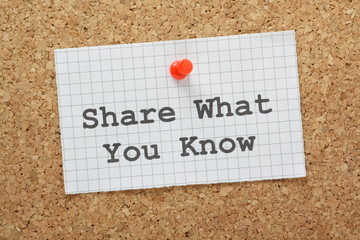 Share What You Know reminder on a cork notice board