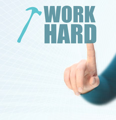 work hard concept