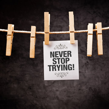 Never Stop Trying