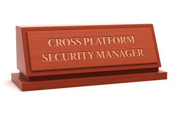 Cross Platform Security Manager job title on nameplate