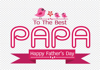 Happy  Father's Day card , love PAPA or DAD