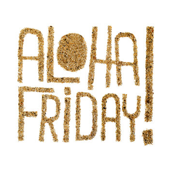 Aloha friday! - quotes drawn by sand