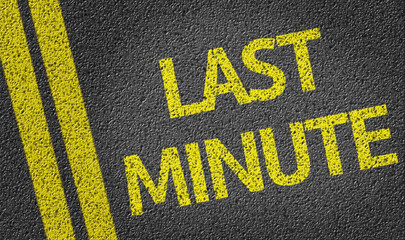 Last Minute written on the road