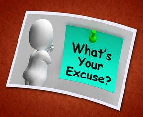 What's Your Excuse Photo Means Explain Procrastination - obrazy, fototapety, plakaty