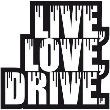 Live Love Drive Graffiti