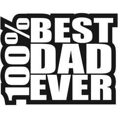 Fototapeta premium 100 % Best Dad Ever