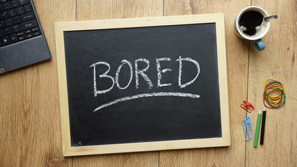 Bored written