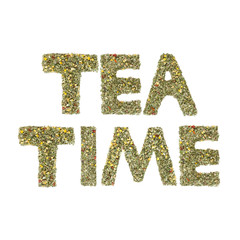 Words TEA TIME spelled out with  herbs and tea leaves