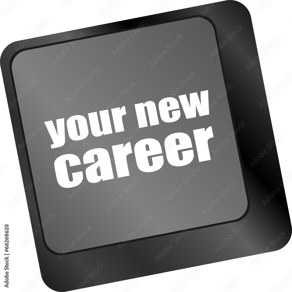 Poster your new career button on computer keyboard key
