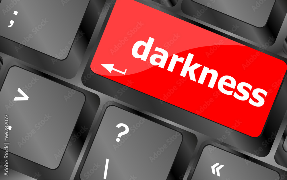 Poster darkness word on keyboard key, notebook computer button
