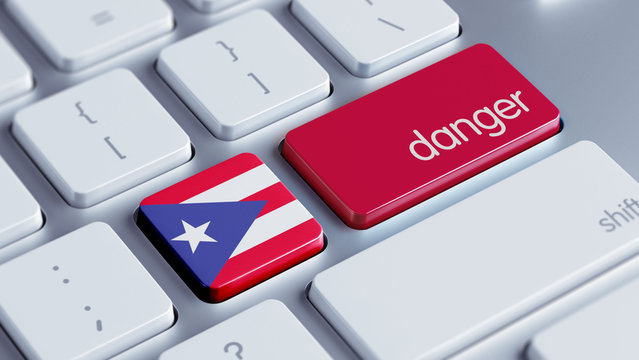 Puerto Rico Danger Concept