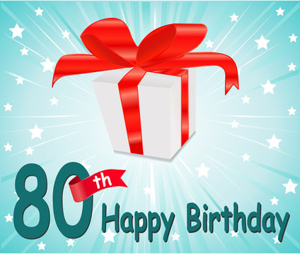 80 year Happy Birthday Card with gift and colorful background - Powered by Adobe