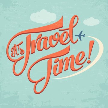 Calligraphic  Writing "It's Travel Time"