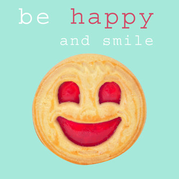 be happy and smile