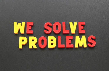 we solve problems