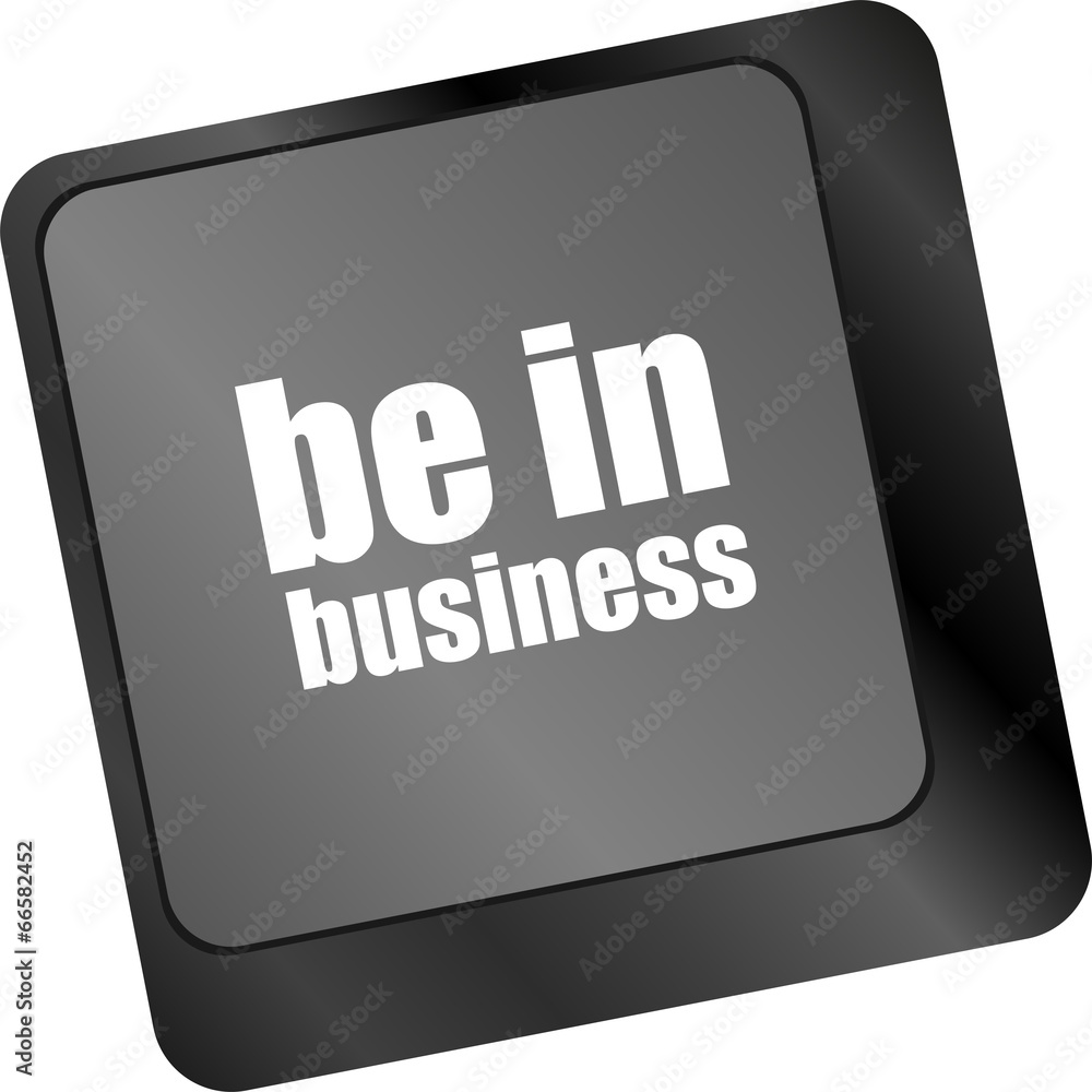 Poster be in business button on computer keyboard key