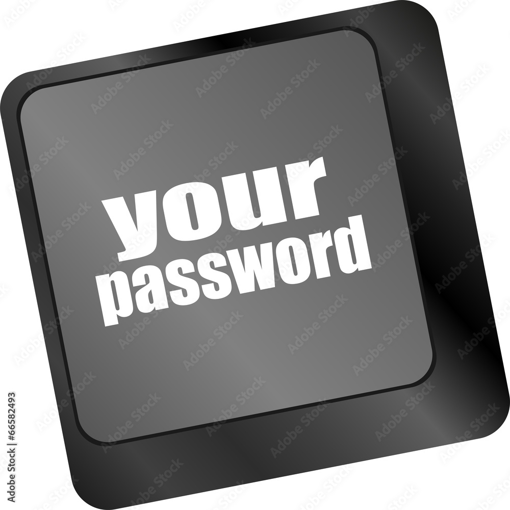 Poster your password button on keyboard - security concept