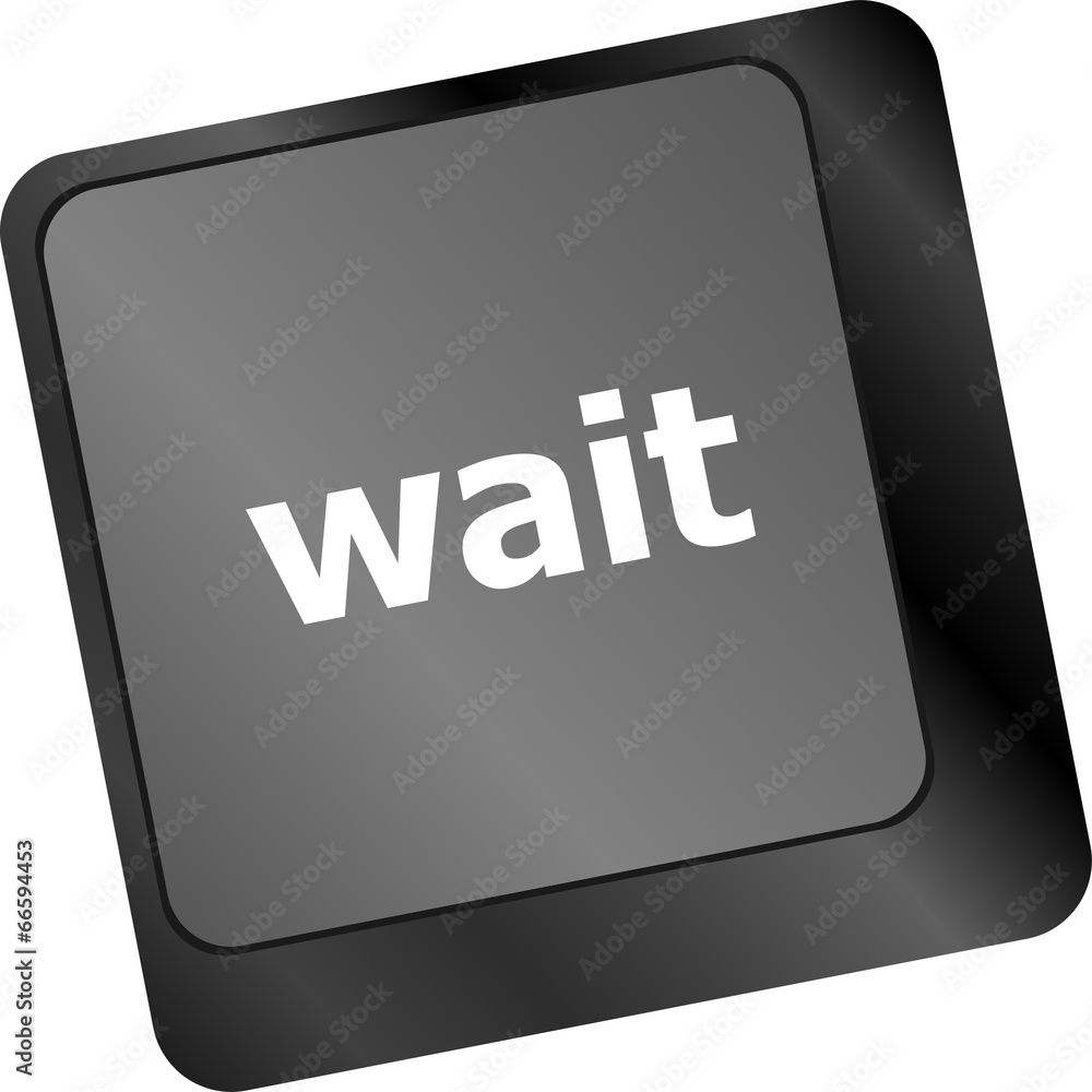 Poster wait word button on a computer keyboard