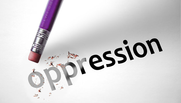 Eraser deleting the word Oppression