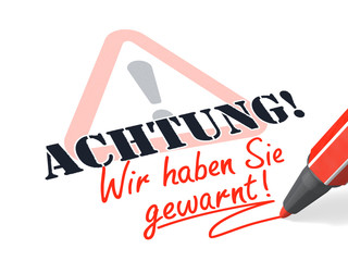 ACHTUNG! Wir hatten Sie gewarnt!