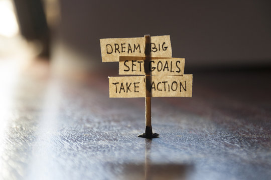 Dream Big, Set Goals, Take Action