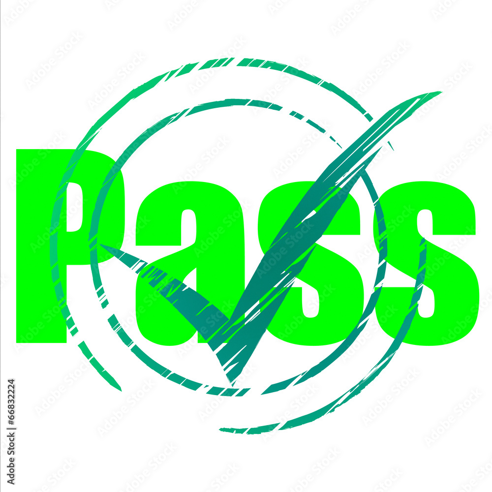 Poster pass tick indicates yes passing and approve