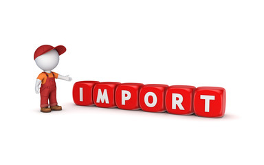 3d small person in workwear and word IMPORT.