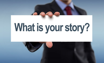 what is your story?