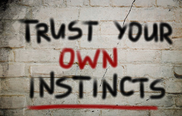 Trust Your Own Instincts Concept - obrazy, fototapety, plakaty