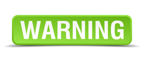 Warning green 3d realistic square isolated button