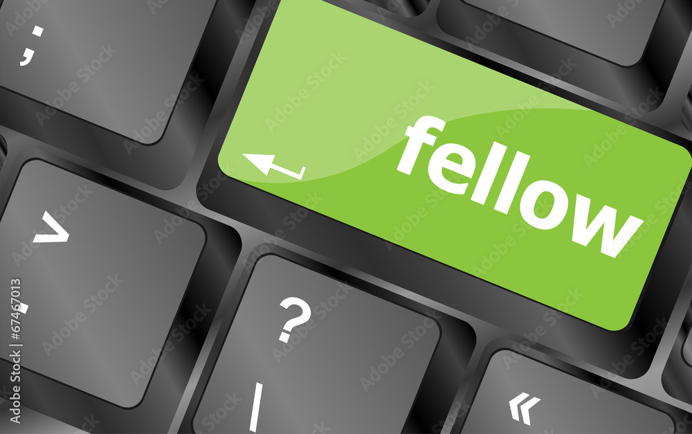 Aufkleber fellow word on keyboard key, notebook computer button