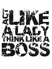 Obraz premium Act like a Lady think like a Boss Cool Logo