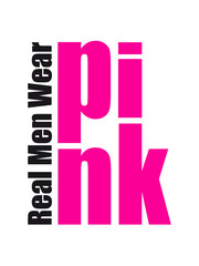 Funny Real Men Wear Pink Text Design