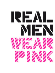 Funny Design Real Men Wear Pink