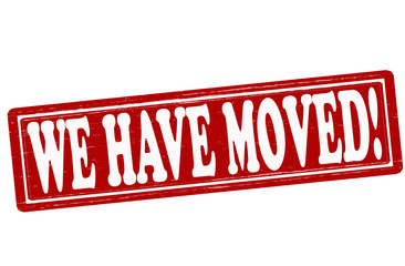 We have moved