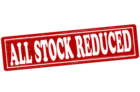 All stock reduced