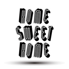 Home Sweet Home phrase, 3d retro style