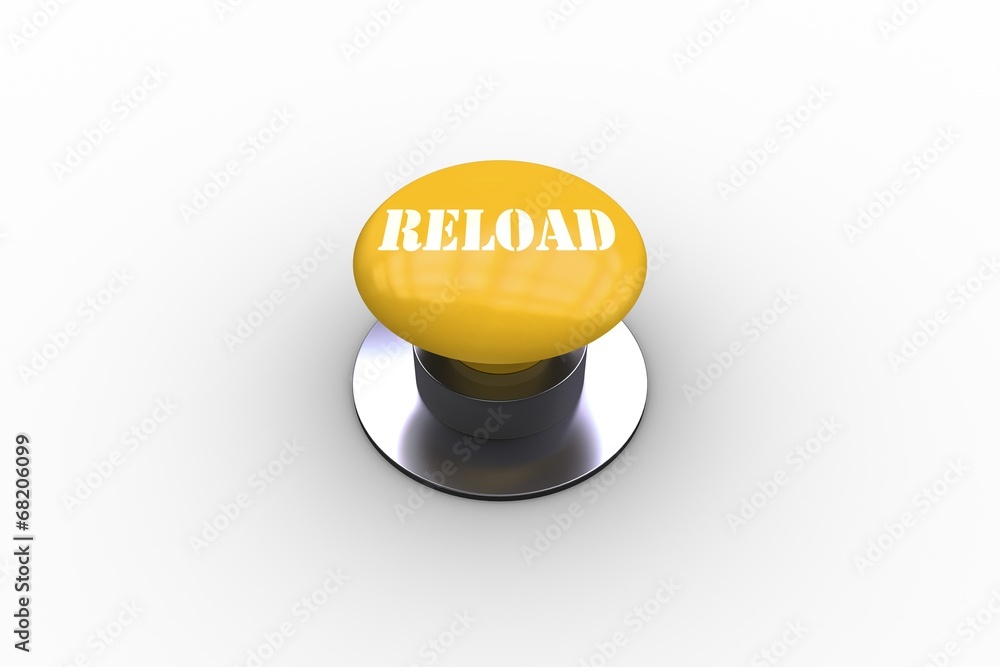 Poster Reload on yellow push button