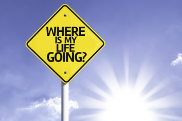 Where is My Life Going? road sign with sun background