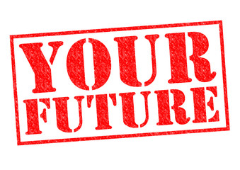 YOUR FUTURE
